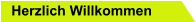Herzlich Willkommen