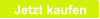 Jetzt kaufen