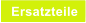 Ersatzteile